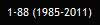 1-88 (1985-2011)